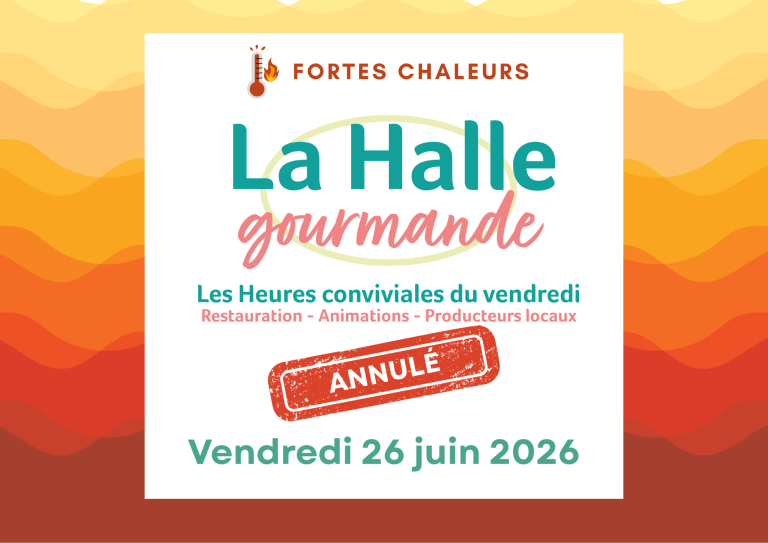 Annulation Halle Gourmande 26 juin