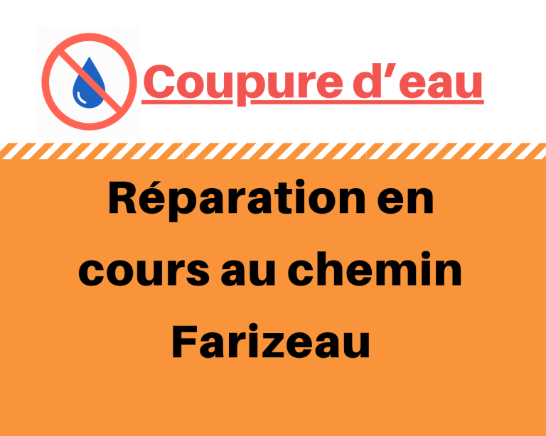 Coupure d'eau chemin Farizeau jusqu'à 16h
