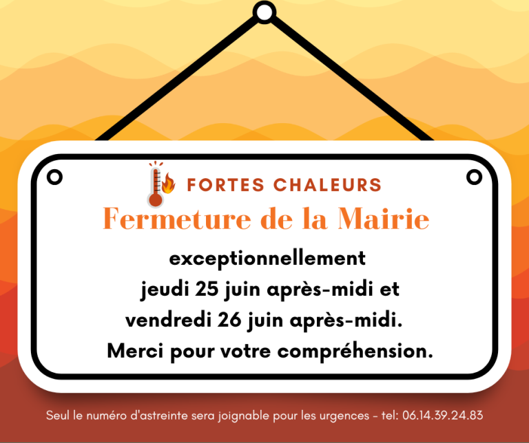 Fermeture exceptionnelle de la Mairie jeudi 25 juin après-midi et vendredi 26 juin après-midi.