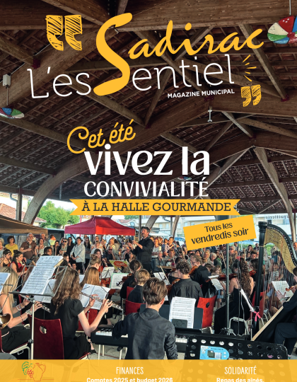 Sadirac L'Essentiel #19 Juin 2026 - Cet été vivez la convivialité à la Halle Gourmande