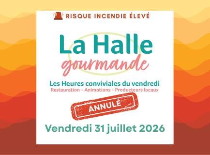 Annulation Halle Gourmande 31 juillet