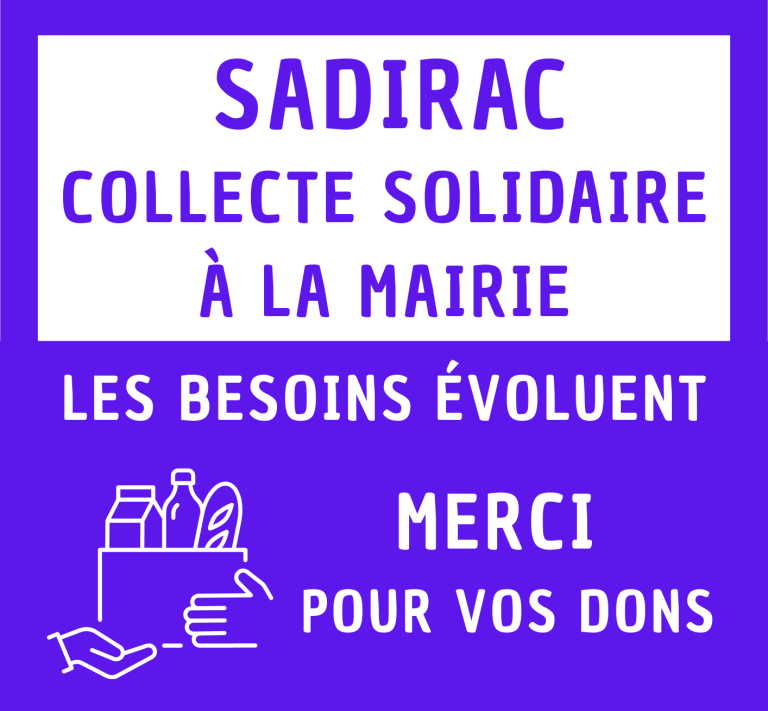 COLLECTE SOLIDAIRE À SADIRAC - LES BESOINS EVOLUENT, merci pour vos dons