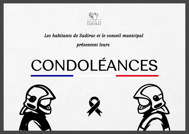Les habitants de Sadirac et le conseil municipales présent leurs condoléances