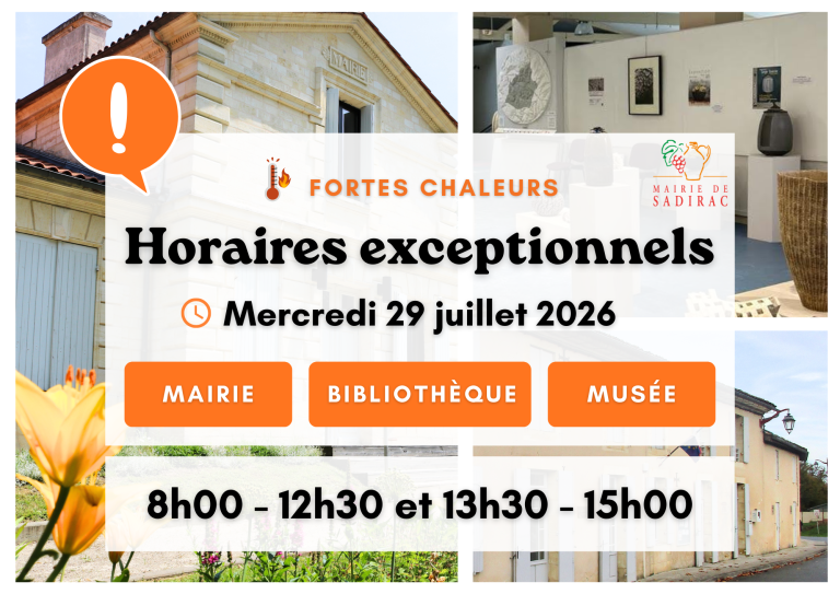 Horaires exceptionnels mercredi 29 juillet : 8h-12h30 et 13h30 - 15h.